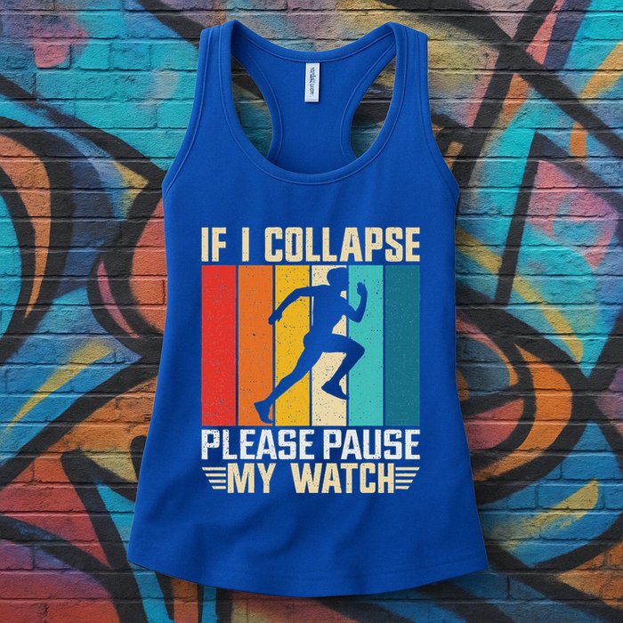 If I Collapse Please Pause My Watch Running Marathon Runner Womens Tank Top