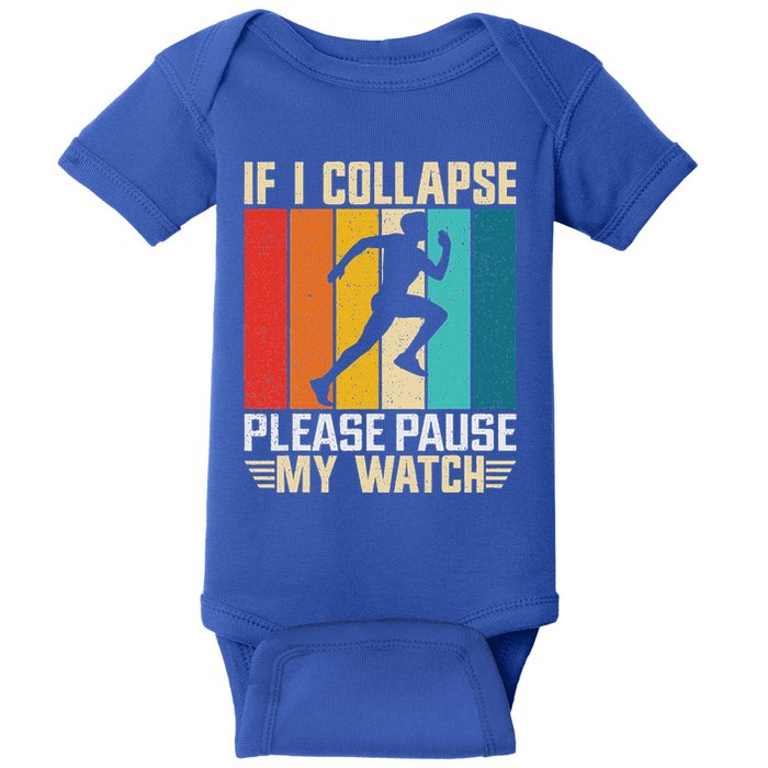 If I Collapse Please Pause My Watch Running Marathon Runner Baby Bodysuit
