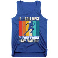 If I Collapse Please Pause My Watch Running Marathon Runner Tank Top