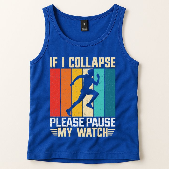 If I Collapse Please Pause My Watch Running Marathon Runner Tank Top