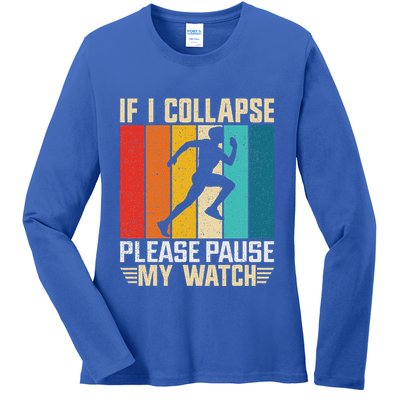 If I Collapse Please Pause My Watch Running Marathon Runner Ladies Long Sleeve Shirt