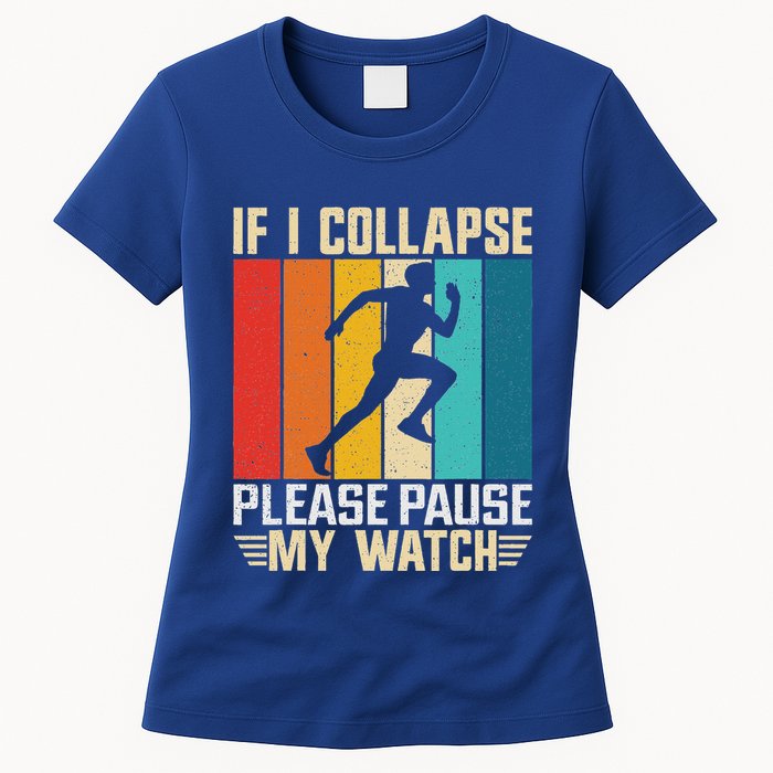If I Collapse Please Pause My Watch Running Marathon Runner Womens T-Shirt
