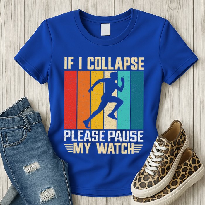 If I Collapse Please Pause My Watch Running Marathon Runner Womens T-Shirt