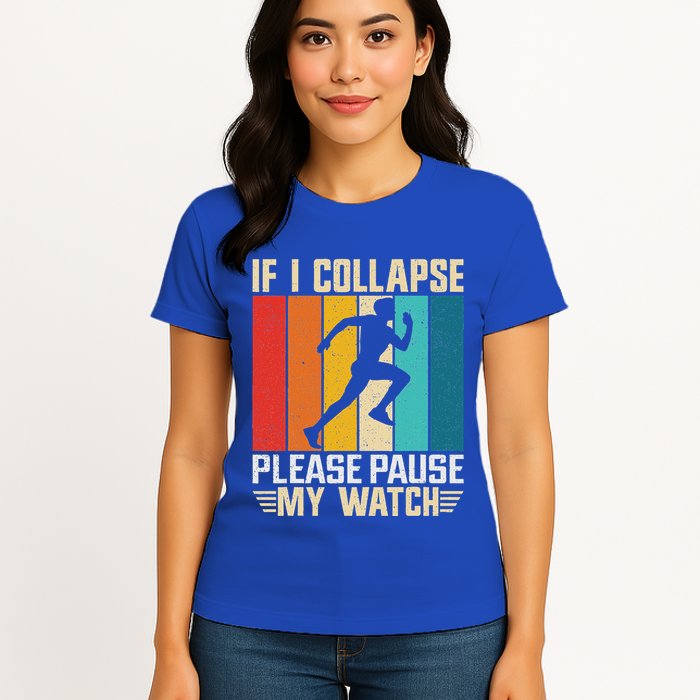 If I Collapse Please Pause My Watch Running Marathon Runner Womens T-Shirt