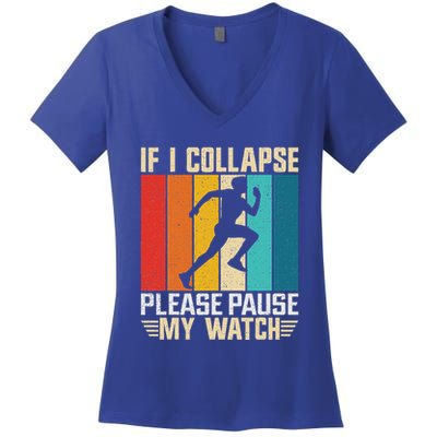 If I Collapse Please Pause My Watch Running Marathon Runner Women's V-Neck T-Shirt