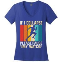 If I Collapse Please Pause My Watch Running Marathon Runner Women's V-Neck T-Shirt