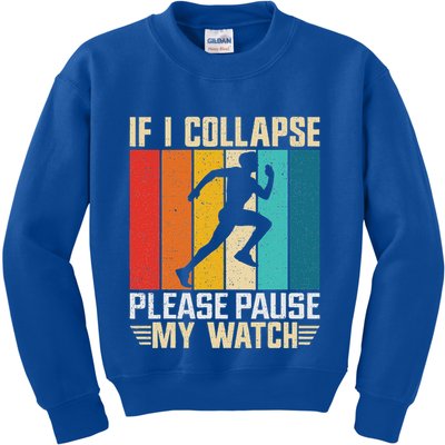 If I Collapse Please Pause My Watch Running Marathon Runner Kids Sweatshirt