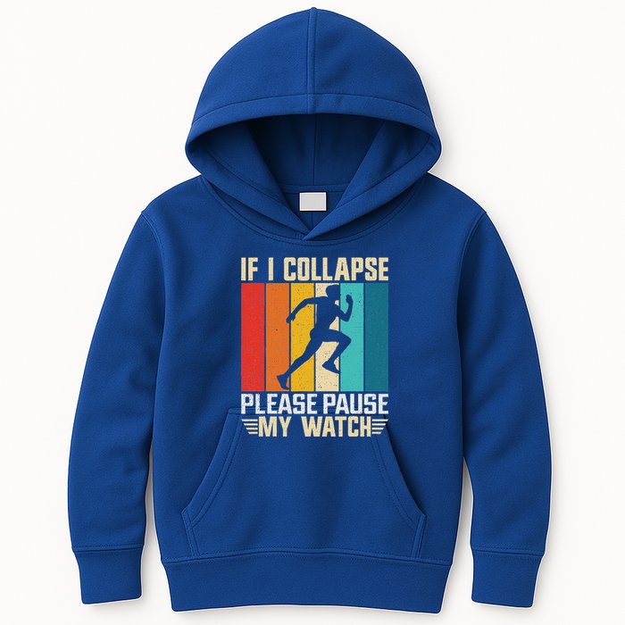 If I Collapse Please Pause My Watch Running Marathon Runner Kids Hoodie