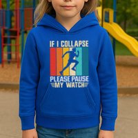If I Collapse Please Pause My Watch Running Marathon Runner Kids Hoodie