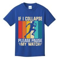 If I Collapse Please Pause My Watch Running Marathon Runner Kids T-Shirt