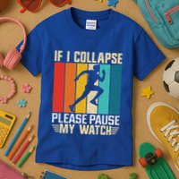 If I Collapse Please Pause My Watch Running Marathon Runner Kids T-Shirt
