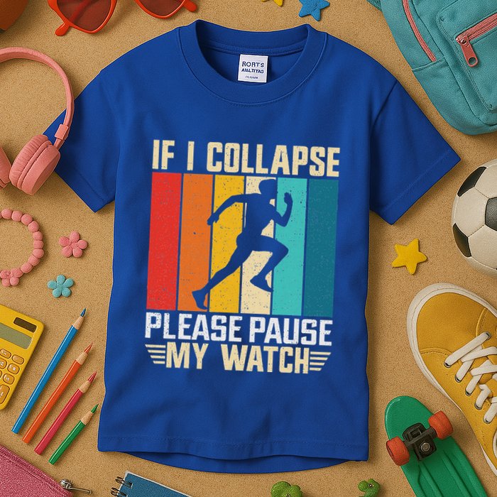 If I Collapse Please Pause My Watch Running Marathon Runner Kids T-Shirt