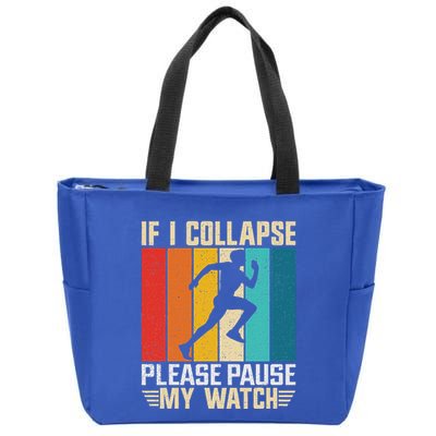 If I Collapse Please Pause My Watch Running Marathon Runner Zip Tote Bag