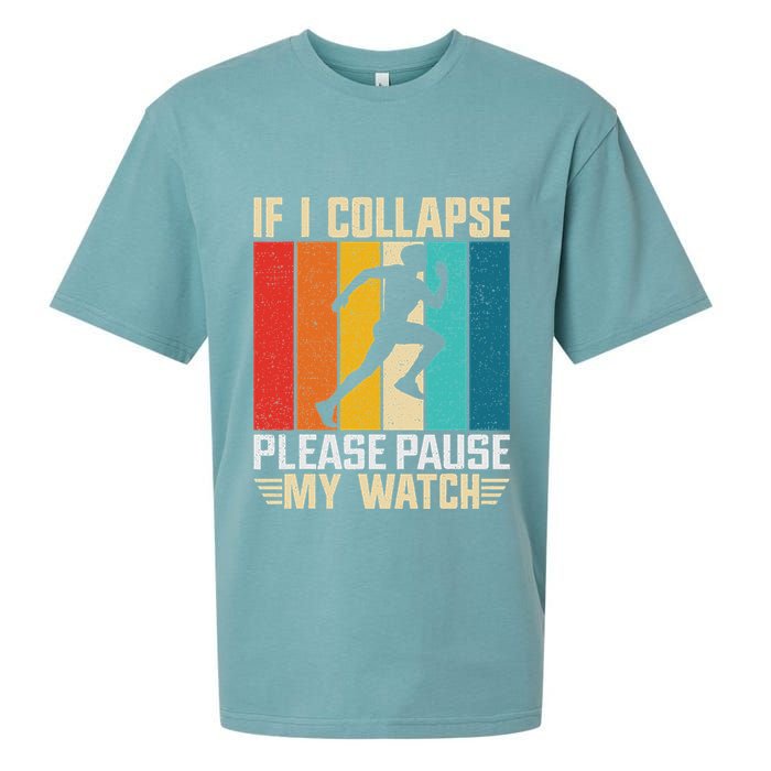 If I Collapse Please Pause My Watch Running Marathon Runner Sueded Cloud Jersey T-Shirt