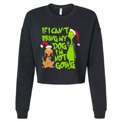 If I CanT Bring My Dog IM Not Going Funny Christmas Cropped Pullover Crew