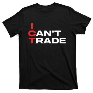 Ict I CanT Trade T-Shirt