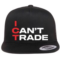 Ict I CanT Trade Flat Bill Trucker Hat