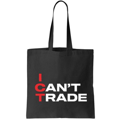 Ict I CanT Trade Bag