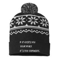 If It Costs You Your Peace It's Too Expensive USA-Made Snowflake Beanie