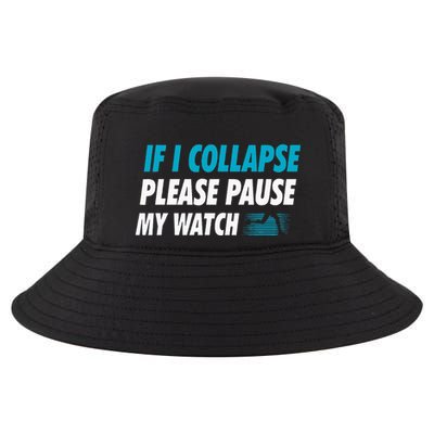 If I Collapse Please Pause My Watch Running Marathon Runner Cool Comfort Performance Bucket Hat