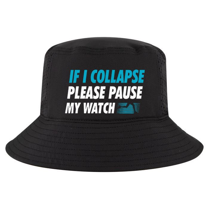 If I Collapse Please Pause My Watch Running Marathon Runner Cool Comfort Performance Bucket Hat