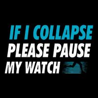If I Collapse Please Pause My Watch Running Marathon Runner Button