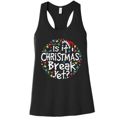 Is It Christmas Break Yet Teacher Christmas Lights Women's Racerback Tank