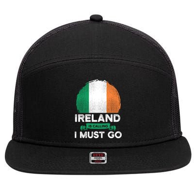 Ireland Is Calling I Must Go Irish Heritage Roots Flag Pride Cool Gift 7 Panel Mesh Trucker Snapback Hat