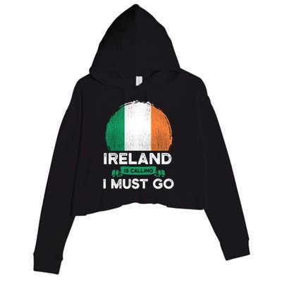 Ireland Is Calling I Must Go Irish Heritage Roots Flag Pride Cool Gift Crop Fleece Hoodie