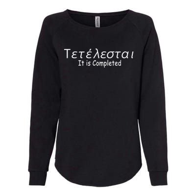 It Is Completed Greek Christian Gift Church Meaningful Gift Womens California Wash Sweatshirt