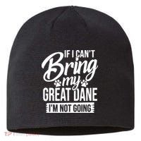 If I Cant Bring My Great Dane Great Dane Lover Sustainable Beanie