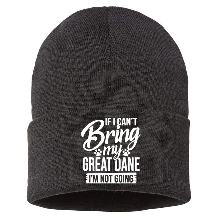 If I Cant Bring My Great Dane Great Dane Lover Sustainable Knit Beanie