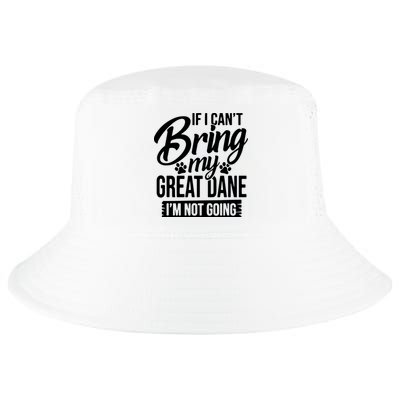 If I Cant Bring My Great Dane Great Dane Lover Cool Comfort Performance Bucket Hat