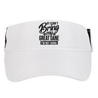 If I Cant Bring My Great Dane Great Dane Lover Adult Drive Performance Visor