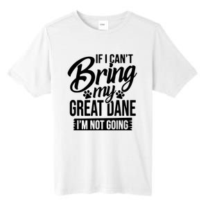 If I Cant Bring My Great Dane Great Dane Lover Tall Fusion ChromaSoft Performance T-Shirt