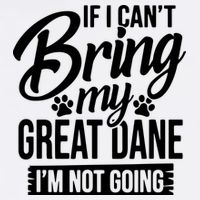 If I Cant Bring My Great Dane Great Dane Lover Bucket Hat