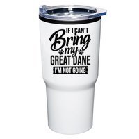 If I Cant Bring My Great Dane Great Dane Lover Tumbler