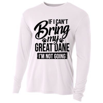 If I Cant Bring My Great Dane Great Dane Lover Cooling Performance Long Sleeve Crew