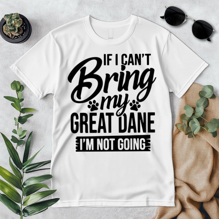 If I Cant Bring My Great Dane Great Dane Lover Premium T-Shirt