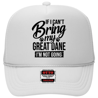 If I Cant Bring My Great Dane Great Dane Lover Trucker Hat