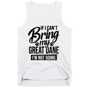 If I Cant Bring My Great Dane Great Dane Lover Tank Top