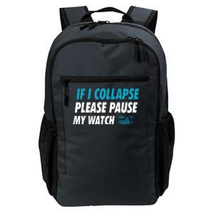 If I Collapse Please Pause My Watch Running Marathon Runner Daily Commute Backpack