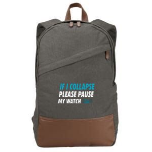 If I Collapse Please Pause My Watch Running Marathon Runner Cotton Canvas Backpack