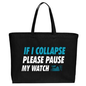 If I Collapse Please Pause My Watch Running Marathon Runner Cotton Canvas Jumbo Tote