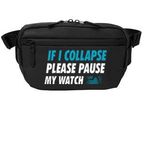 If I Collapse Please Pause My Watch Running Marathon Runner Crossbody Pack