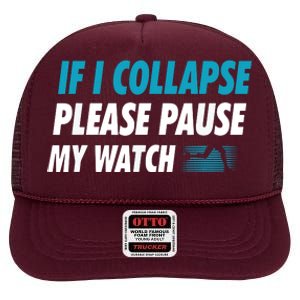 If I Collapse Please Pause My Watch Running Marathon Runner High Crown Mesh Back Trucker Hat