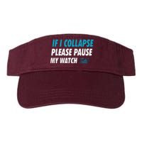 If I Collapse Please Pause My Watch Running Marathon Runner Valucap Bio-Washed Visor