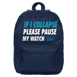 If I Collapse Please Pause My Watch Running Marathon Runner 16 in Basic Backpack