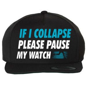 If I Collapse Please Pause My Watch Running Marathon Runner Wool Snapback Cap