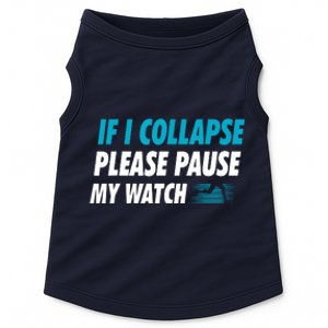 If I Collapse Please Pause My Watch Running Marathon Runner Doggie Tank